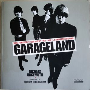 Garageland: Mod, Freakbeat, R&B et Pop 1964-1968 : La Naissance Du Cool