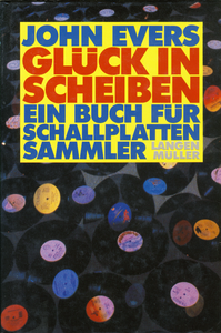Glück in Scheiben: Ein Buch für Schallplattensammler