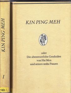 Kin Ping Meh oder Die abenteuerliche Geschichte von Hsi Men und seinen sechs Frauen