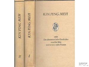 Kin Ping Meh oder Die abenteuerliche Geschichte von Hsi Men und seinen sechs Frauen