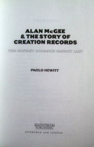 Alan McGee & The Story of Creation Records: The Ecstasy Romance Cannot Last