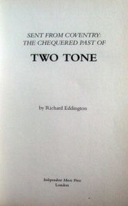 Sent from Coventry: The Chequered Past of Two Tone