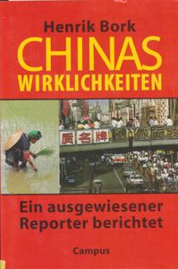 Chinas Wirklichkeiten: Ein ausgewiesener Reporter berichtet