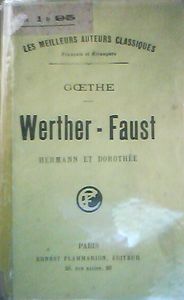 Werther - Faust - Hermann et Dorothée