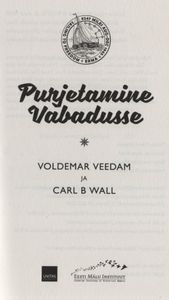 Purjetamine Vabadusse: eestlaste uskumatu mereretk üle Atlandi