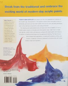 The New Acrylics : Complete Guide To The New Generation Of Acrylic Paints