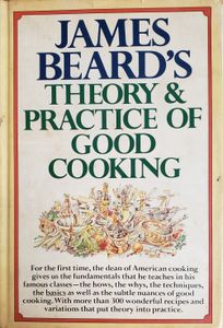 Theory & Practice Of Good Cooking