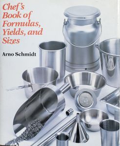 Chef's Book Of Formulas, Yields, and Sizes