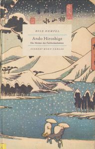 Ando Hiroshige: Ein Meister des Farbholzschnittes