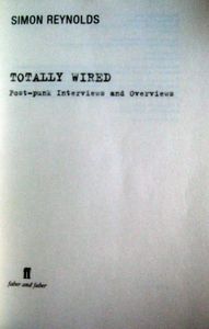 Totally Wired: Post-Punk Interviews and Overviews