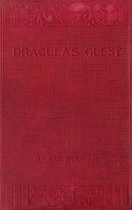 Dracula's Guest and Other Weird Stories