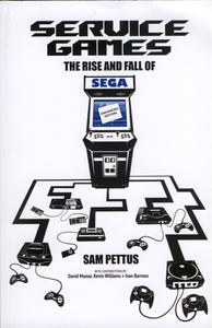 Service Games: The Rise and Fall of SEGA - Enhanced Edition