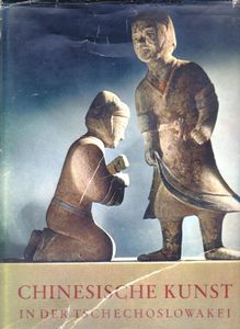Chinesische Kunst in der Tschechoslowakei/in tschechoslowakischen Museen