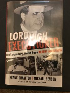 Lord High Executioner: The Legendary Mafia Boss Albert Anastasia