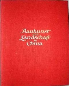 Baukunst und Landschaft in China: Eine Reise durch zwölf Provinzen