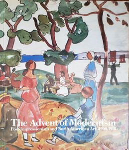 The Advent of Modernism: Post-Impressionism and North American Art, 1900-1918