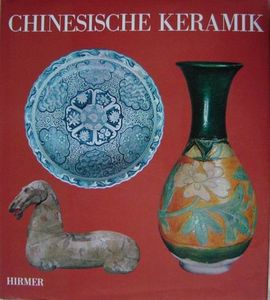 Chinesische Keramik: Ein Handbuch