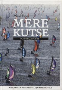 Mere kutse: purjetaja piibel