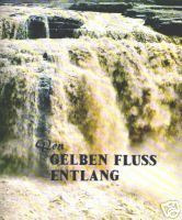 Den Gelben Fluss entlang