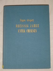 Dreissig Jahre unter Chinesen: Ein Europäer erlebt das Reich der Mitte