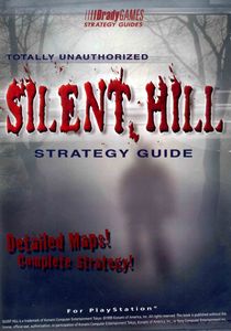 Totally Unauthorized Silent Hill Strategy Guide