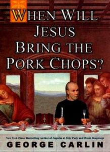 When Will Jesus Bring the Pork Chops