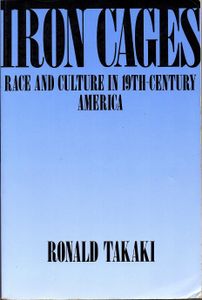 Iron Cages: Race and Culture in 19th-Century America