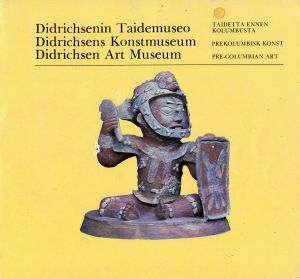 Didrichsenin Taidemuseo - Taidetta Ennen Kolumbusta