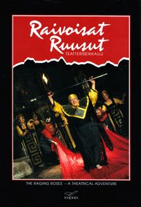 Raivoisat Ruusut - Teatteriseikkailu