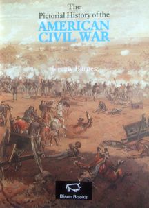 The Pictorial History of the American Civil War