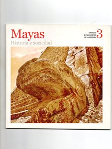 Mayas: Historia y Sociedad