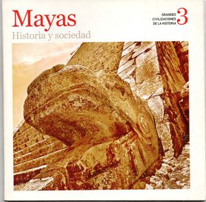 Mayas: Historia y Sociedad