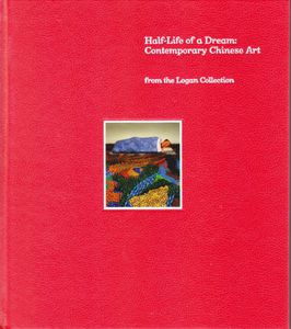 Half-Life of a Dream: Contemporary Chinese Art from the Logan Collection