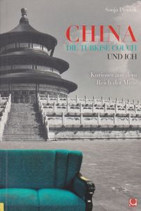 China, Die türkise Couch und Ich: Kurioses aus dem Reich der Mitte