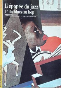 L'épopée du jazz - 1/ du blues au bop