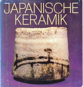 Japanische Keramik: Kunstwerke historischer Epochen und der Gegenwart