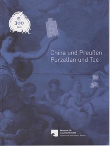 China und Preußen: Porzellan und Tee