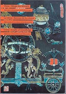 China - Wiege des Wissens = La Chine - Berceau de la Science = China - Cradle of Knowledge