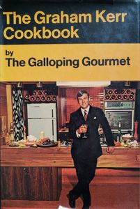 The Graham Kerr Cookbook