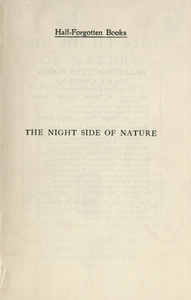 The Night Side of Nature; or, Ghosts and Ghost Seers