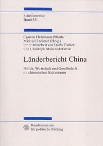 Länderbericht China: Politik, Wirtschaft und Gesellschaft im Chinesischen Kulturraum, Schriftenreihe  Band 351