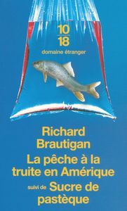 La pêche à la truite en Amérique / Sucre de Pastèque
