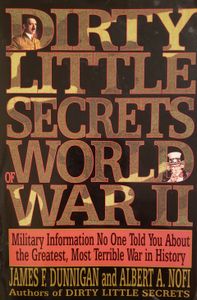 Dirty Little Secrets of World War II