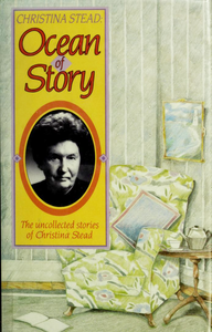 Ocean of Story: The Uncollected Stories of Christina Stead