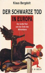 Der schwarze Tod in Europa - Die Große Pest und das Ende des Mittelalters