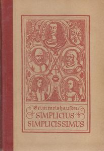 Simplicius Simplicissimus: Der Roman des dreißigjährigen Krieges