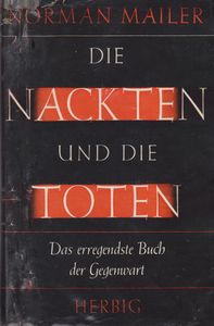 Die Nackten und die Toten: Das erregendste Buch der Gegenwart