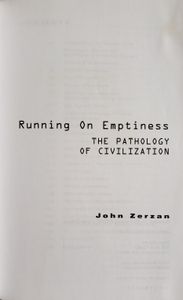 Running on Emptiness: The Pathology of Civilization