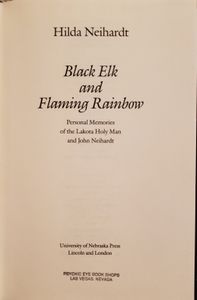Black Elk & Flaming Rainbow: Personal Memories of the Lakota Holy Man and John Neihardt 