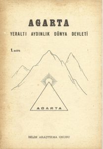 Agarta - Yeraltı Aydınlık Dünya Devleti (1.Cilt)